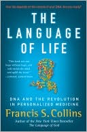 The Language of Life: DNA and the Revolution in Personalized Medicine