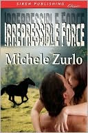 Irrepressible Force (Siren Publishing Classic)