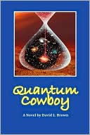 Quantum Cowboy