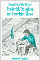 Narrative of the Life of Frederick Douglass, an American Slave