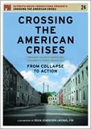 Crossing the American Crises: From Collapse to Action