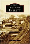 Downtown Everett (Images of America Series)