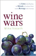 download Wine Wars : The Curse of the Blue Nun, The Miracle of Two Buck Chuck, and the Revenge of the Terroirists book