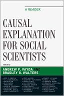 Causal Explanation for Social Scientists: A Reader