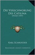 Die Verschworung Des Catilina: Drama (1855)