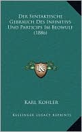 Der Syntaktische Gebrauch Des Infinitivs Und Particips Im Beowulf (1886)