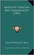 Absolute Idealism And Immortality (1907)