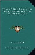 Webster's First Bunker Hill Oration and Washington's Farewell Address