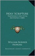 Holy Scripture: Temperance And Total Abstinence (1880)