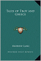 Tales of Troy and Greece