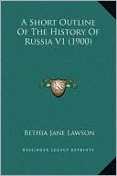 A Short Outline Of The History Of Russia V1 (1900)