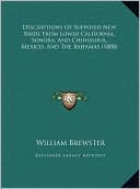 Descriptions Of Supposed New Birds From Lower California, Sonora, And Chihuahua, Mexico, And The Bahamas (1888)
