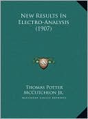 New Results In Electro-Analysis (1907)