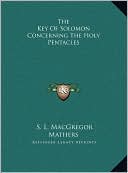 The Key Of Solomon Concerning The Holy Pentacles