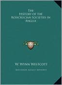 The History of the Rosicrucian Societies in Anglia