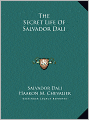 The Secret Life Of Salvador Dali