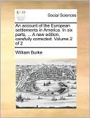 An Account Of The European Settlements In America. In Six Parts. ... A New Edition, Carefully Corrected. Volume 2 Of 2