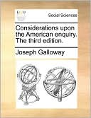 Considerations Upon The American Enquiry. The Third Edition.
