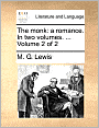 The monk: a romance. In two volumes. ... Volume 2 of 2