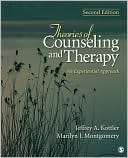 Theories in Counseling and Therapy: An Experiential Approach