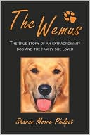 The Wemus: The True Story Of An Extraordinary Dog And The Family She Loved