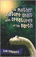 How Mother Nature Dealt With Creatures Of The Earth