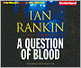 A Question of Blood (Inspector John Rebus Series #14)