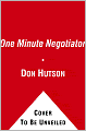 The One Minute Negotiator: Simple Steps to Reach Better Agreements