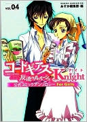 download Code Geass : Knight, Volume 4 book