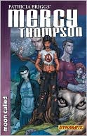 Patricia Briggs' Mercy Thompson: Moon Called, Volume 1
