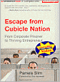 Escape from Cubicle Nation: From Corporate Prisoner to Thriving Entrepreneur