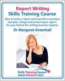 Report Writing Skills Training Course. How To Write A Report And Executive Summary, And Plan, Design And Present Your Report. An Easy Format For Writing Business Reports. Lots Of Exercises And Free Downloadable Workbook.