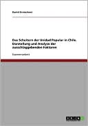 Das Scheitern Der Unidad Popular In Chile. Darstellung Und Analyse Der Ausschlaggebenden Faktoren