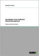 Grundlagen Eines Modernen Wissensmanagement