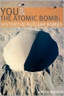 You and the Atomic Bomb: History of Nuclear Bombs