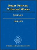 Roger Penrose: Collected Works: Volume 2: 1968-1975