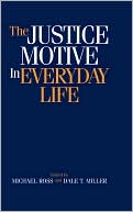 The Justice Motive in Everyday Life