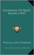 Gleanings Of Quiet Hours (1907)