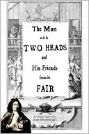 The Man with Two Heads and His Friends from the Fair: Monologues inspired by French 18th century fairs