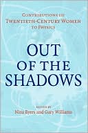 Out of the Shadows: Contributions of Twentieth-Century Women to Physics