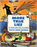More True Lies: 18 Tales for You to Judge