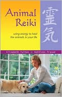 download Animal Reiki : Using Energy to Heal the Animals in Your Life book