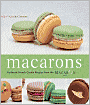 Macarons: Authentic French Cookie Recipes from the Macaron Cafe