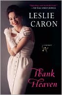Thank Heaven: A Memoir