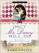 Only Mr. Darcy Will Do