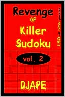 Revenge of Killer Sudoku 2: 150 Killer Sudoku Puzzles