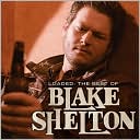 Loaded: The Best of Blake Shelton by Blake Shelton: CD Cover