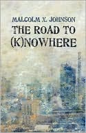 The Road To (K)Nowhere