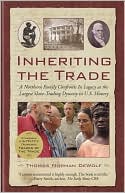 Inheriting the Trade: A Northern Family Confronts Its Legacy as the Largest Slave-Trading
