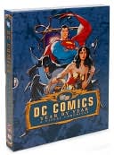DC Comics Year by Year: A Visual Chronicle
